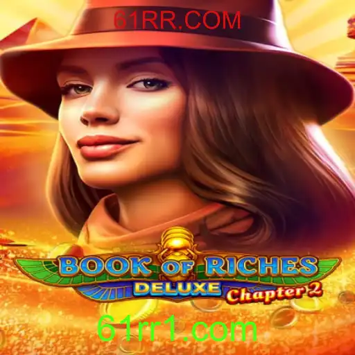 Descubra o Fascinante Mundo do Book of Riches Deluxe Chapter 2: Uma Jornada ao Tesouro